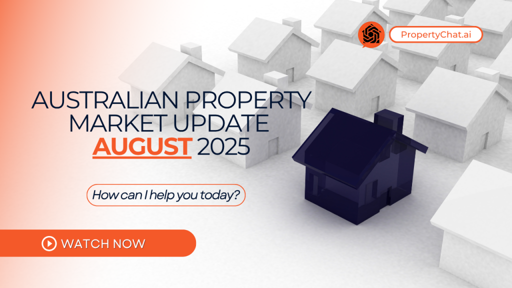 Australian Property Market Update August 2025 - PropertyChat.ai®: Your ...
